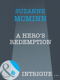 Suzanne McMinn - A Hero's Redemption.