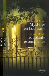 Mystères en Louisiane ; Troublante ressemblance