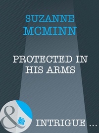 Suzanne McMinn - Protected In His Arms.