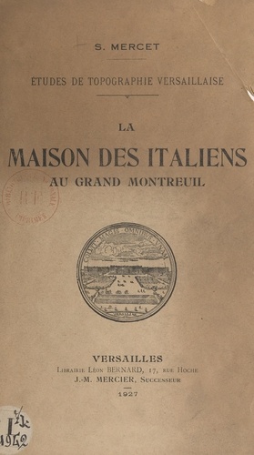 La maison des Italiens au Grand Montreuil : études de topographie versaillaise