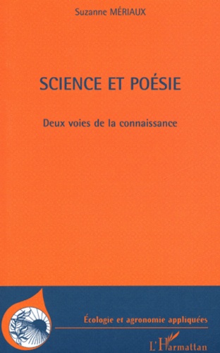 Suzanne Mériaux - Science et poésie - Deux voies de la connaissance.