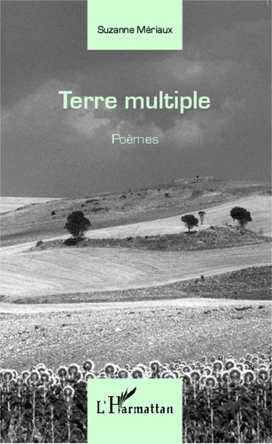 Suzanne Mériaux - Terre multiple.