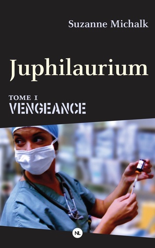 Juphilaurium, tome 1. Vengeance