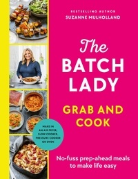 Suzanne Mulholland - The Batch Lady Grab and Cook - THE NUMBER ONE BESTSELLER.