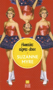 Suzanne Myre - Humains aigres-doux.