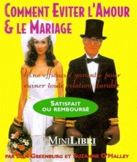 Suzanne O'Malley et Dan Greenburg - Comment Eviter L'Amour & Le Mariage.
