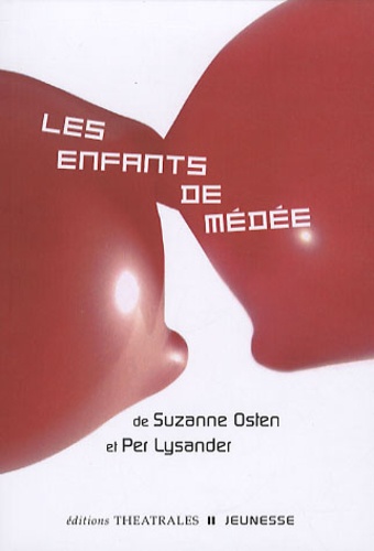 Suzanne Osten et Per Lysander - Les enfants de Médée.