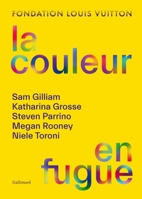 Suzanne Pagé - La couleur en fugue - Sam Gilliam, Katharina Grosse, Steven Parrino, Megan Rooney, Niele Toroni.