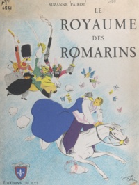 Suzanne Pairot et Édouard Collin - Le royaume des romarins.