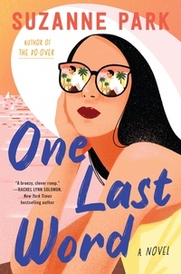 Suzanne Park - One Last Word - A Novel.