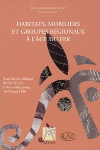 Habitats, mobiliers et groupes régionaux à l'age du fer