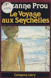 Suzanne Prou - Le Voyage aux Seychelles.