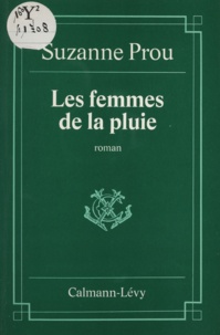 Suzanne Prou - Les Femmes de la pluie.