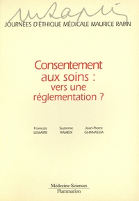 Suzanne Rameix et Jean-Pierre Ghanassia - Consentement aux soins, vers une réglementation ? - Journées d'éthique médicale Maurice Rapin.