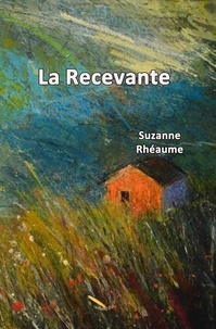 Suzanne Rhéaume - La Recevante.