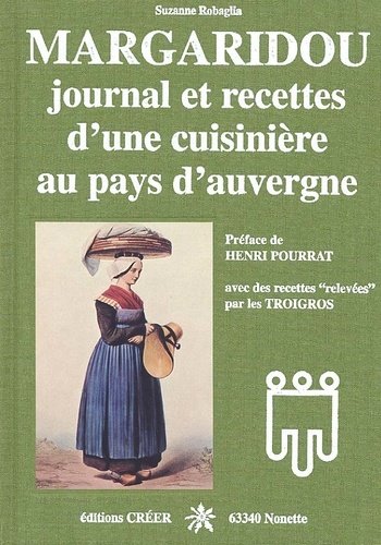 Suzanne Robaglia - Margaridou. - Journal et recettes d'une cuisinière au pays d'Auvergne.