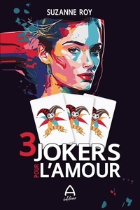 Suzanne Roy - 3 jokers pour l'amour.