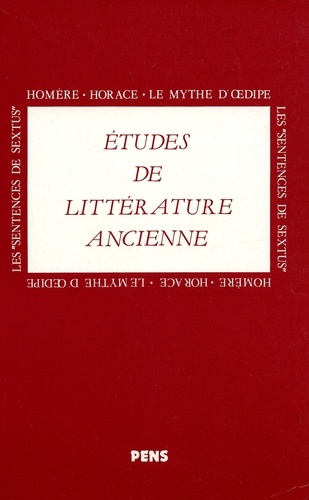 Suzanne Saïd - Etudes de littérature ancienne - Homère, Horace, le mythe d'Oedipe, les "Sentences de Sextus".