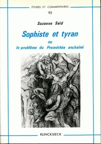 Suzanne Saïd - Sophiste et tyran ou le problème de Prométhée enchaîné.