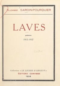 Suzanne Sardin-Pourquier et Liliane Mariton - Laves, 1915-1937.