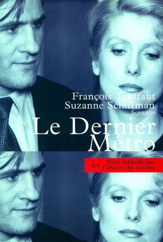 Suzanne Schiffman et François Truffaut - Le Dernier Metro. Scenario.