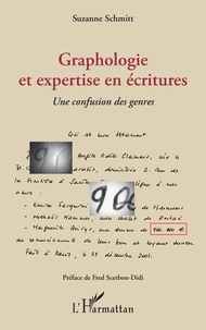 Suzanne Schmitt - Graphologie et expertise en écritures - Une confusion des genres.