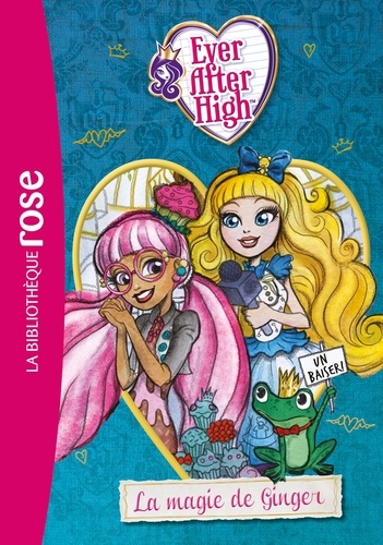 Suzanne Selfors - Ever After High Tome 4 : La magie de Ginger.