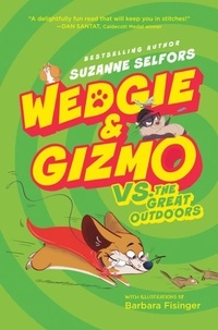 Suzanne Selfors et Barbara Fisinger - Wedgie &amp; Gizmo vs. the Great Outdoors.