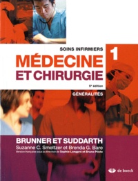 Suzanne Smeltzer et Brenda Bare - Soins infirmiers médecine et chirurgie - Volume 1, Généralités.