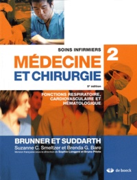 Suzanne Smeltzer et Brenda Bare - Soins infirmiers médecine et chirurgie - Volume 2, Fonctions respiratoire, cardiovasculaire et hématologique.