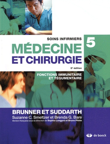 Suzanne Smeltzer et Brenda Bare - Soins infirmiers médecine et chirurgie - Volume 5, Fonctions immunitaire et tégumentaire.