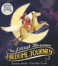 Suzanne Smith et Charlotte Cooke - The Littlest Dreamer - A Bedtime Journey.