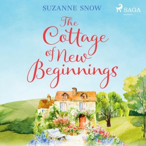 Suzanne Snow et Grace Andrews - The Cottage of New Beginnings.