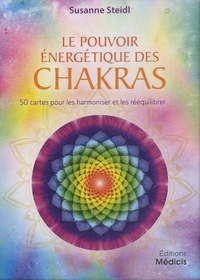 Suzanne Steidl et Corinna Insam - Le pouvoir énergétique des chakras - 50 cartes pour les harmoniser et les rééquilibrer.