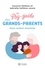Le psy-guide des grands-parents. Aimer, soutenir, réconforter