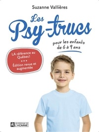 Suzanne Vallières - Les psy-trucs pour les enfants de 6 à 9 ans.