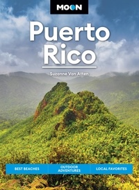 Suzanne Van Atten - Moon Puerto Rico - Best Beaches, Outdoor Adventures, Local Favorites.
