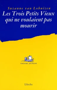 Les Trois petits Vieux qui ne voulaient pas mourir