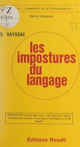 Suzanne Vayssac - Les impostures du langage.