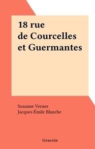 Suzanne Vernes et Jacques-Emile Blanche - 18 rue de Courcelles et Guermantes.
