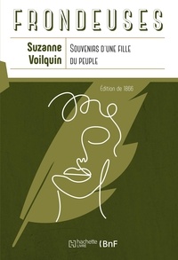 Suzanne Voilquin - Souvenirs d'une fille du peuple - Ou La Saint-Simonienne.