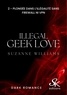 Suzanne Williams - Illegal Geek love Tome 2 : Plongée dans l'illégalité sans Firewall ni VPN.