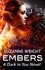 Embers. Enter an addictive world of sizzlingly hot paranormal romance . . .