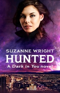 Suzanne Wright - Hunted - Enter an addictive world of sizzlingly hot paranormal romance . . ..