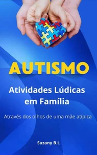Autismo Atividades Lúdicas em Família