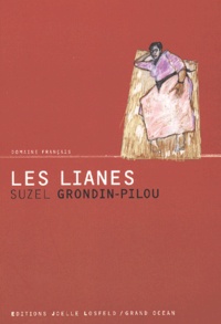 Suzel Grondin Pilou - Les Lianes.