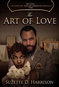  Suzette D. Harrison - The Art of Love - Decades: A Journey of African American Romance, #4.