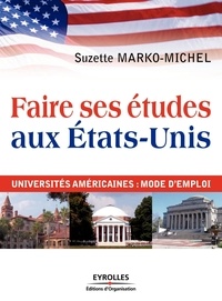 Suzette Marko-Michel - Faire ses études aux Etats-Unis - Universités américaines : mode d'emploi.