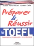 Suzette Marko-Michel et Carleen Caillat - Preparer Et Reussir Le Toefl. 3eme Edition.