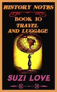Travel and Luggage  History Notes Book 10